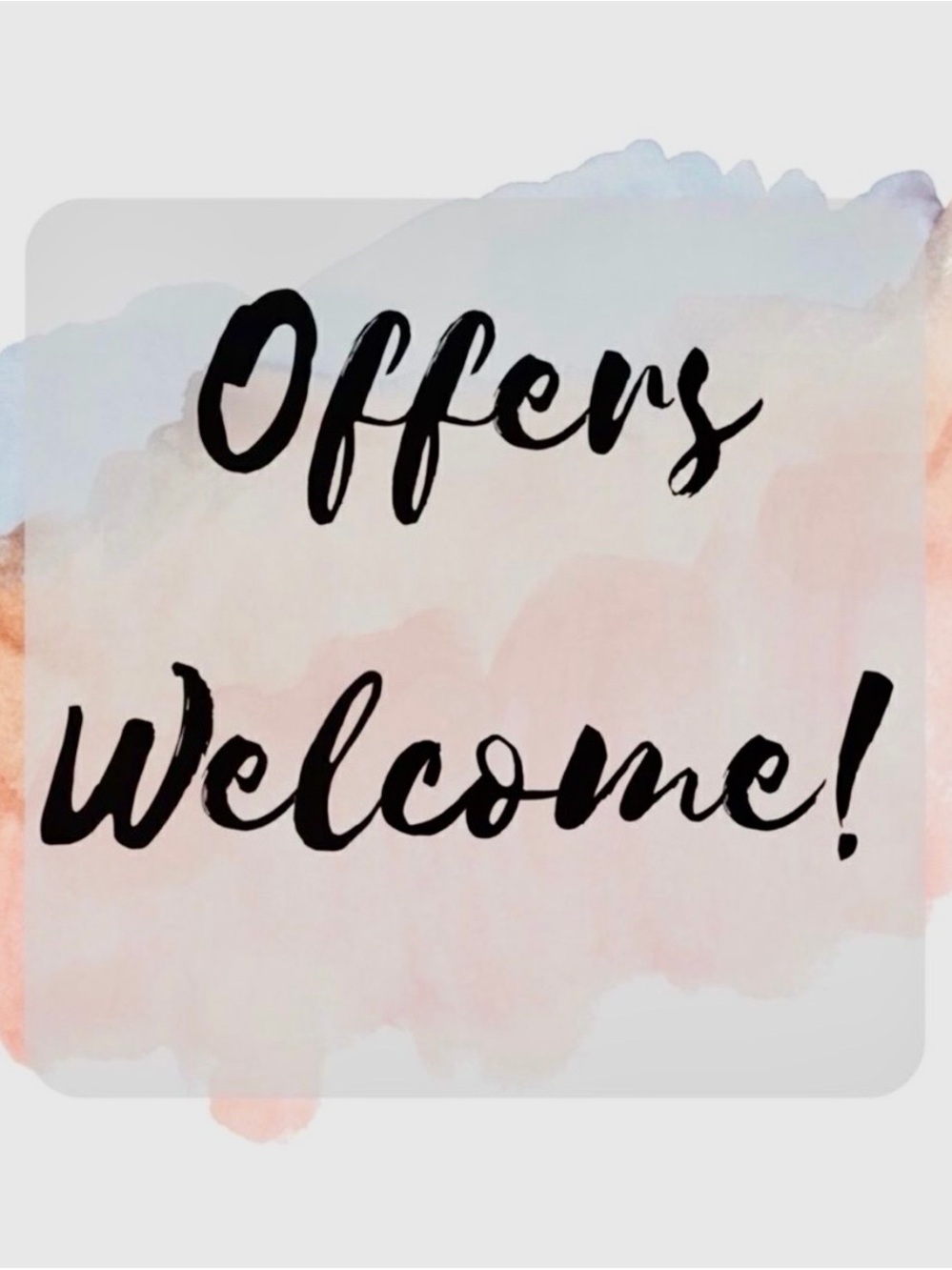 Offers Welcome!